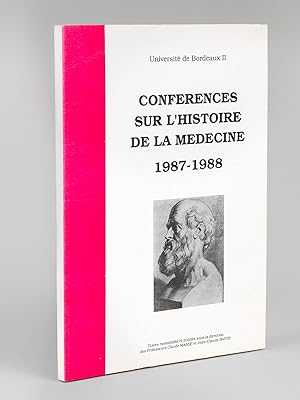 Conférences sur l'Histoire de la Médecine 1987-1988. Université de Bordeaux II