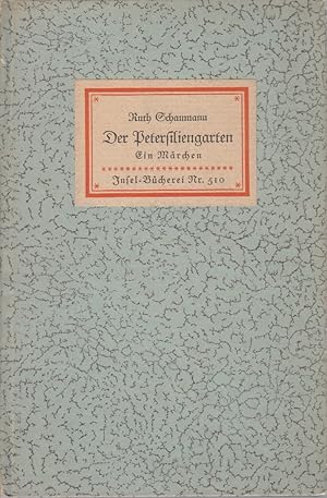 Der Petersiliengarten. Insel-Bücherei Nr. 510. Ein Märchen.