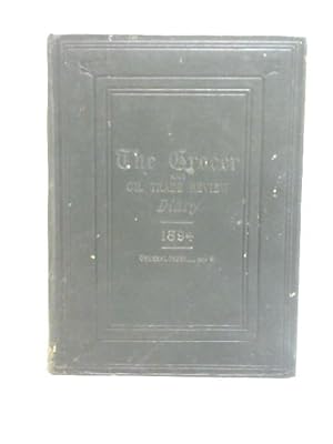 The Grocer and Oil Trade Review Diary for 1894