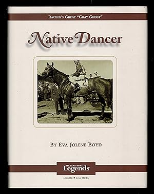 Native Dancer: Thoroughbred Legends