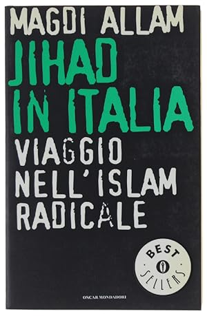 JIHAD IN ITALIA. VIAGGIO NELL'ISLAM RADICALE.: