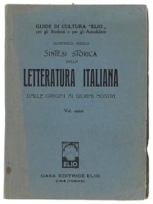 SINTESI STORICA DELLA LETTERATURA ITALIANA DALLE ORIGINI AI GIORNI NOSTRI. Volume unico.: