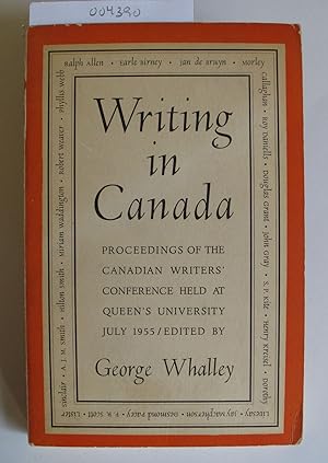 Writing in Canada | Proceedings of the Canadian Writers' Conference Held at Queen's University | ...