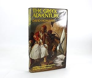 The Greek Adventure; Lord Byron and Other Eccentrics in the War of Independence