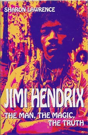Jimi Hendrix: The Man, The Magic, The Truth
