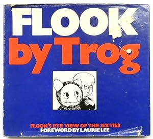 Flook By Trog: A Flook's Eye View of the Sixties