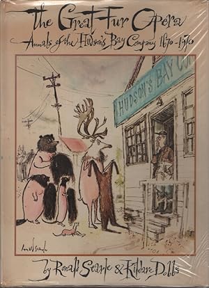 The Great Fur Opera Annals of the Hudson's Bay Company, 1670-1970