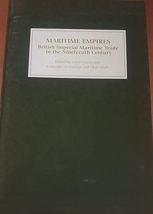 Maritime Empires, British Imperial Maritime Trade in the Nineteenth century