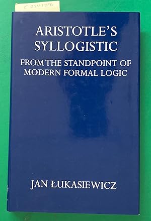 Aristotle's Syllogistic: From the Standpoint of Modern Formal Logic