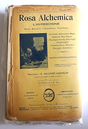 Rosa Alchemica. L'Hyperchimie. Revue menuselle d'Hermétisme Scientifique. Directeur F. Jollivet C...