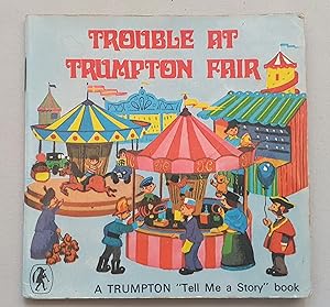 Trouble at Trumpton Fair (A Trumpton 'Tell me a Story' book)
