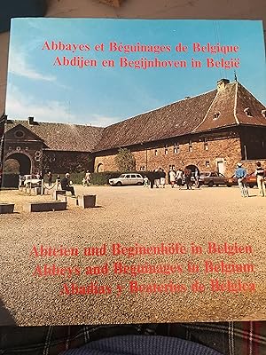 Abbayes et beguinages de Belgique: Abdijen en begijnhoven in Belgie? = Abbeys and beguinages in B...