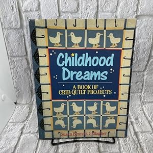Childhood Dreams: A Book of Crib Quilt Patterns