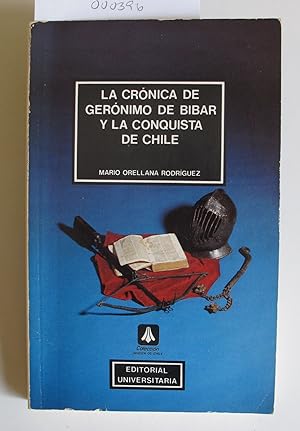 La Cronica de Geronimo de Bibar y la Conquista de Chile