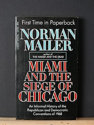 Miami and the Siege of Chicago: An Informal History of the Republican and Democratic Conventions ...