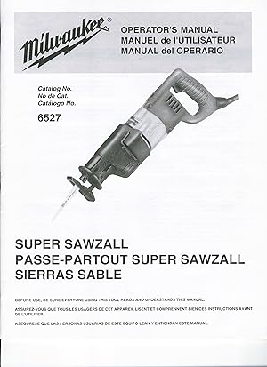 Milwaukee Super Sawzall/Passe-Partout Super Sawzall/Sierras Sable Operator's Manual (INSTRUCTION ...