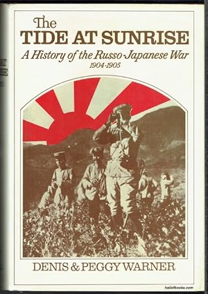 The Tide At Sunrise: A History Of The Russo-Japanese War, 1905-1905