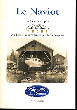 Le Naviot, Les 75 ans du vapeur ( Rhone ) : Une histoire mouvementée de 1927 à nos jours