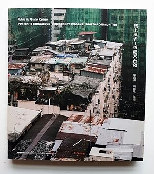 Rufina Wu / Stefan Canham - Portraits from above - Hong Kong's informal rooftop communities - Eng...