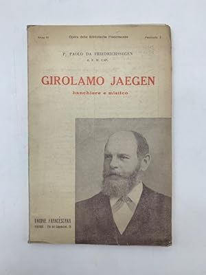 Girolamo Jaegen direttore di banca, deputato e mistico