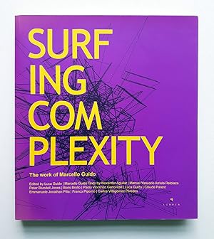 Surfing Complexity - The Work of Marcello Guido - signiert und datiert von Marcello Guido