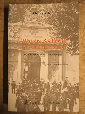 Histoire Sociale de l'Arsenal de Toulon - De l'Ancien Régime à la IVè République