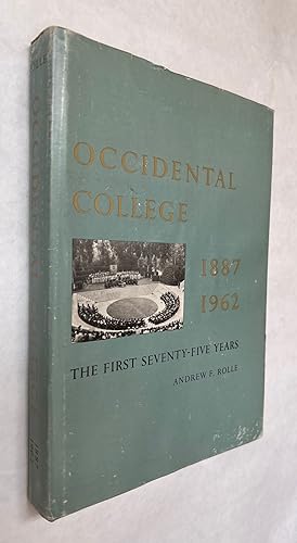 Occidental College : The First Seventy-Five Years, 1887-1962