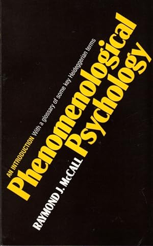 Phenomenological Psychology: An Introduction With a Glossary of Some Key Heideggerian Terms