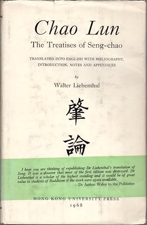 Chao Lun: The Treaties of Seng-Chao: A Translation With Introduction, Notes and Appendices