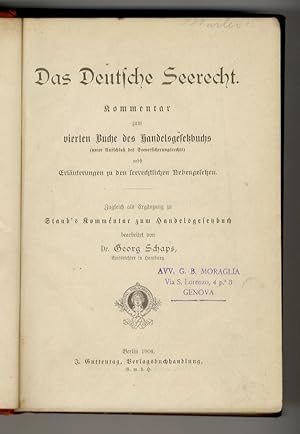 Das Deutsche Seerecht. Kommentar zum vierten Buche des Handelsgesetzbuchs nebst Erlauterungen zu ...