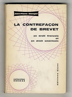 La contrefaçon de brevet en droit français et en droit américain. Etude comparative. Preface de D...