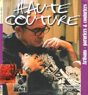 Haute Couture : artisans-Paruriers & Couturiers