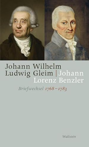 Briefwechsel 1768-1783: Kritische Edition (Schriften des Gleimhauses Halberstadt) : Kritische Edi...