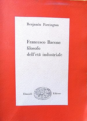 Francesco Bacone, filosofo delletà industriale