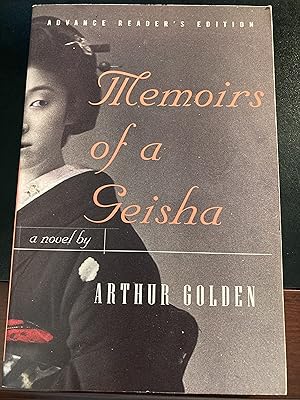Memoirs of a Geisha. Advance Reader's Edition, First Edition, New