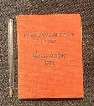 LONDON MIDLAND AND SCOTTISH RAILWAY RULE BOOK 1933