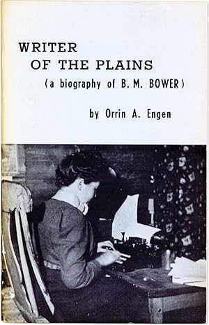 Writer of the Plains (a Biography of B.M. Bower)