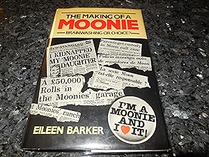 The Making of a Moonie: Choice or Brainwashing?