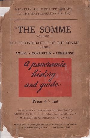 The Somme. Volume II. The Second Battle of Somme (1918) Amiens Montdidier Compiegne