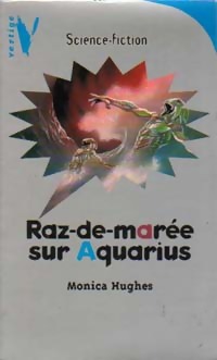Raz-de-mar?e sur Aquarius - Monica Hughes