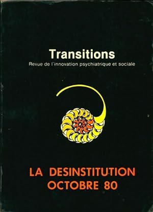 Transitions n?4 : La desinstitution - Collectif