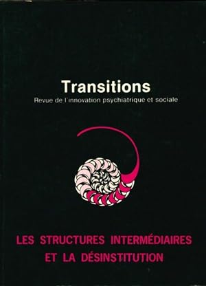 Transitions n 5. Les structures interm diaires et la d sinstitution - Collectif