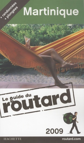 Guide du routard Martinique 2009 - Philippe Gloaguen