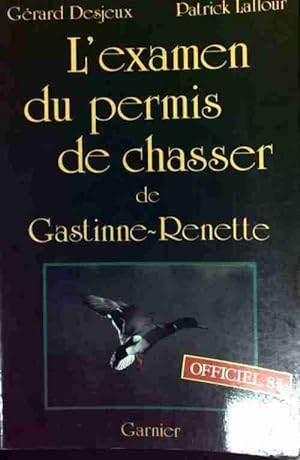 L'examen du permis de chasser de Gastinne-Renette 85 - G?rard Desjeux