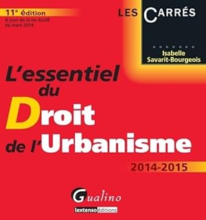 L'essentiel du droit de l'urbanisme - Isabelle Savarit-Bourgeois