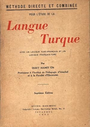 M thode directe et combin e pour l' tude de la langue turque - Izzet Hamit Un