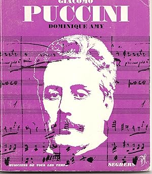 Giacomo Puccini. L'homme et son oeuvre