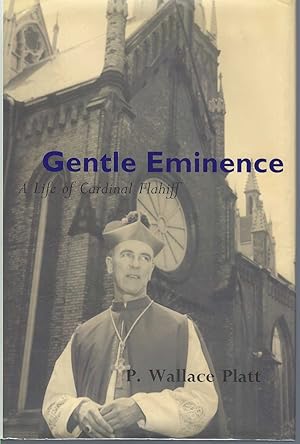 Gentle Eminence: A Life Of Cardinal Flahiff