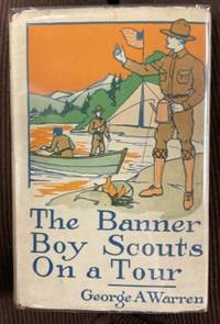 THE BANNER BOY SCOUTS ON A TOUR Or, the Mystery of Rattlesnake Mountain