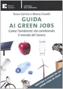 Guida ai green jobs. Come l\'ambiente sta cambiando il mondo del lavoro